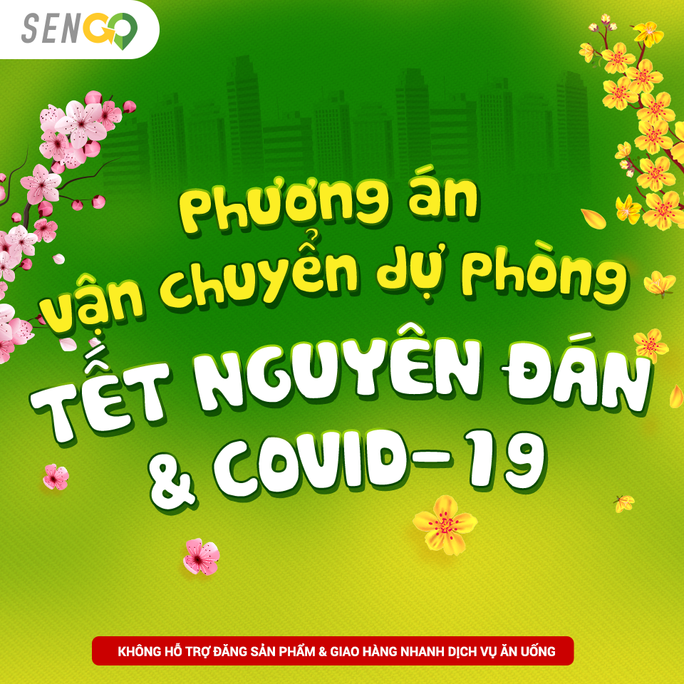 PHƯƠNG ÁN VẬN CHUYỂN DỰ PHÒNG TẾT NGUYÊN ĐÁN VÀ COVID-19