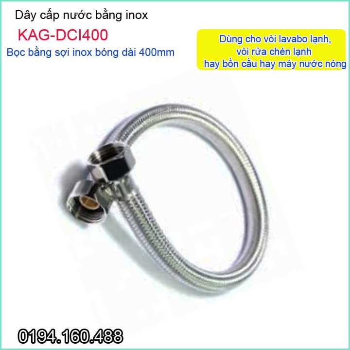 DÂY CẤP NƯỚC INOX KAG-DCI400