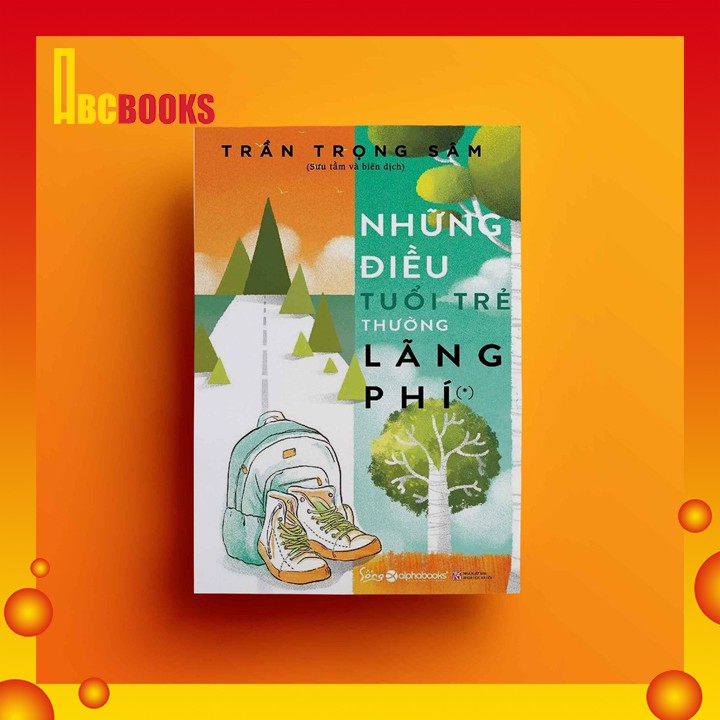 Những Điều Tuổi Trẻ Thường Lãng Phí