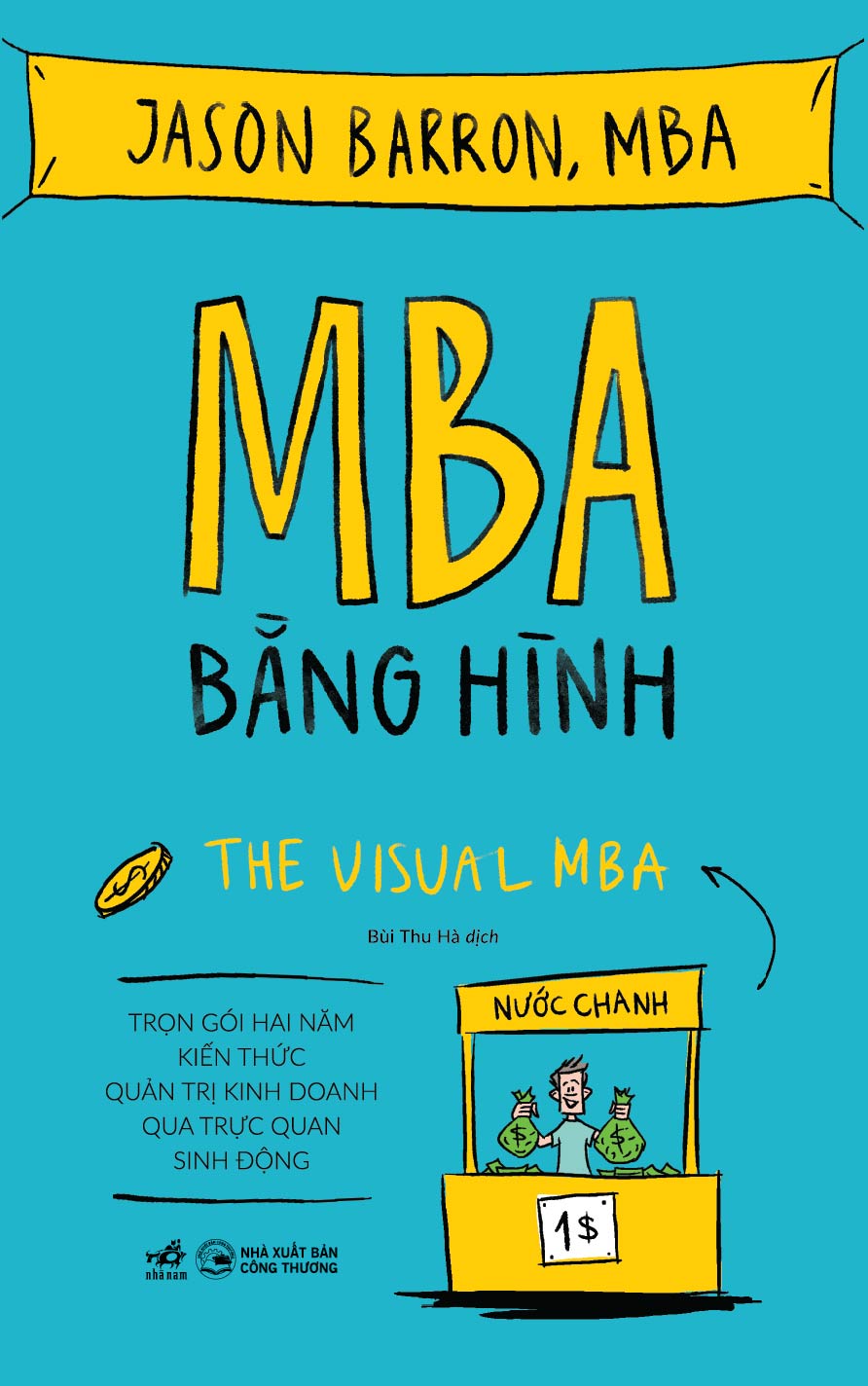 Sách - MBA bằng hình (Trọn gói hai năm kiến thức quản trị kinh doanh qua trực quan sinh động) - Nhã Nam (Mã SP: 8935235238978)