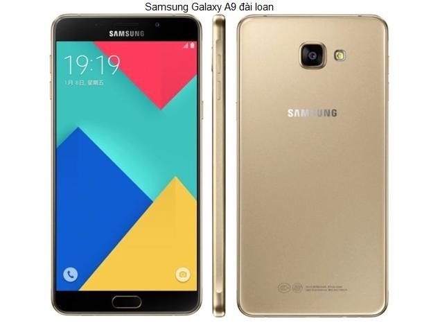 Samsung Galaxy A9 đài loan nằm trong dòng smartphone tầm trung Galaxy A thế hệ 2016