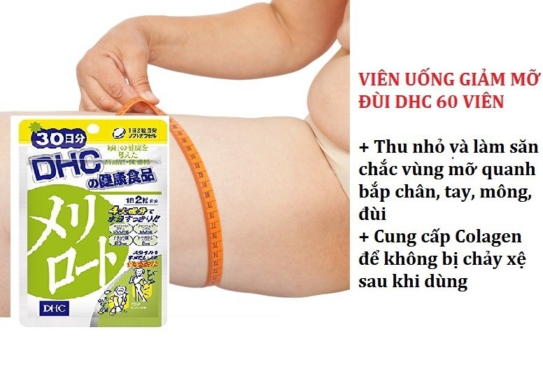 VIÊN UỐNG GIẢM MỠ ĐÙI, BẮP CHÂN, TAY 60 VIÊN DHC NỘI ĐỊA NHẬT BẢN