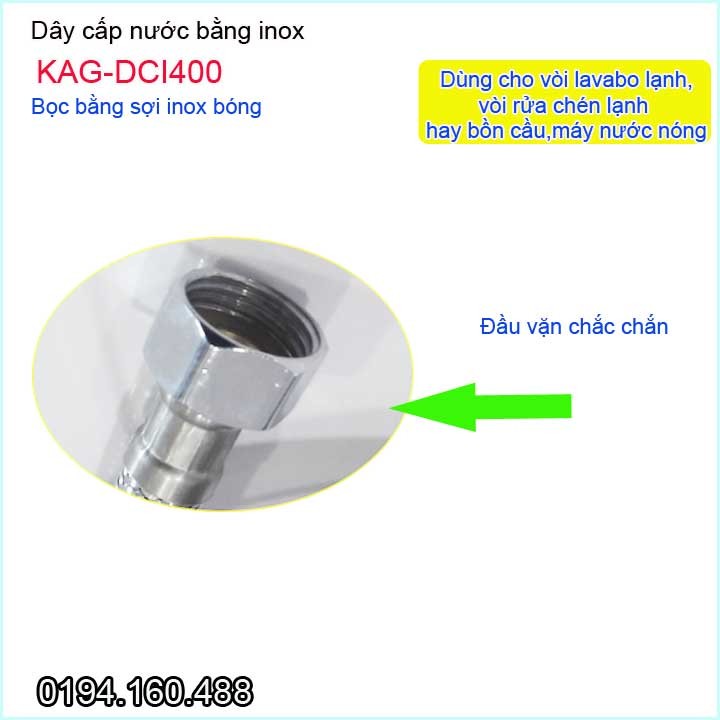 DÂY CẤP NƯỚC INOX KAG-DCI400