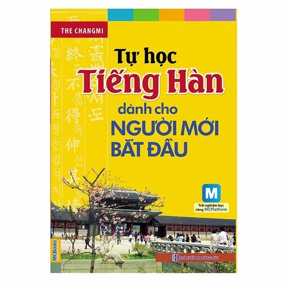 Tự Học Tiếng Hàn Dành Cho Người Mới Bắt Đầu Tự Học Tiếng Hàn Dành Cho Người Mới Bắt Đầu