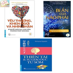 Combo Sách Bí Ẩn Của Não Phải + Yêu Thương Ken Ngợi Và Nhìn Nhận + Thiên Taì Và Sự Giáo Dục Từ Sớm – bđgdg