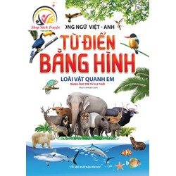 Từ Điển Bằng Hình - Loài Vật Quanh Em