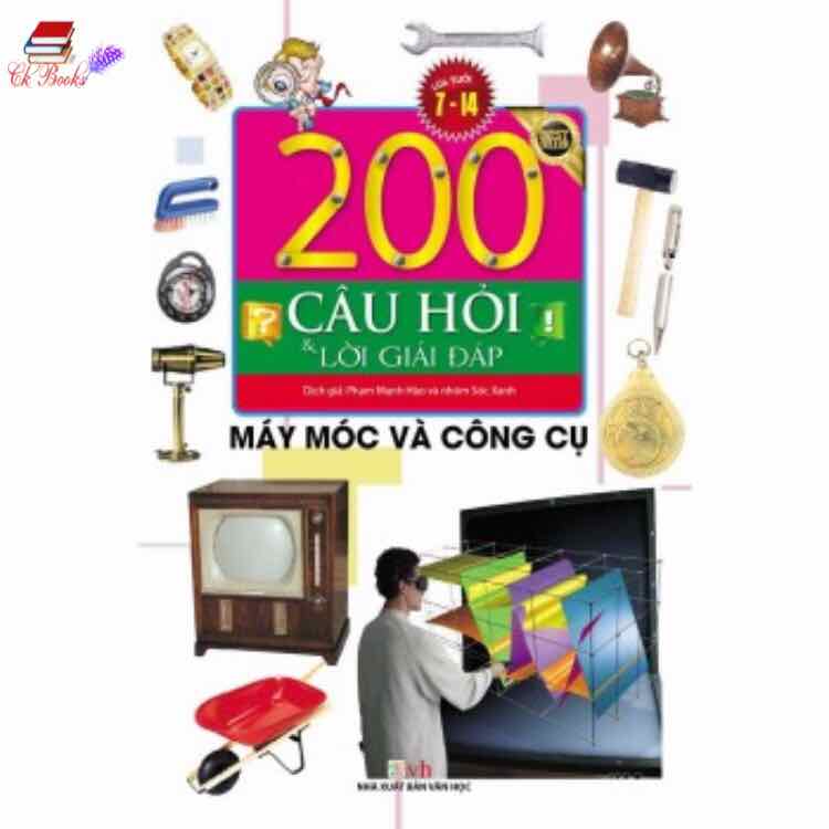 200 Câu Hỏi Lời Giải Đáp Máy Móc Và Công Cụ