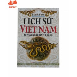 Lịch Sử Việt Nam Từ Nguồn Gốc Đến Thế Kỷ XIX