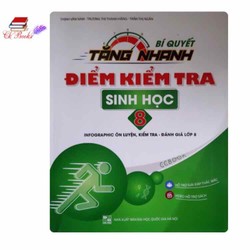 Bí Quyết Tăng Nhanh Điểm Kiểm Tra Sinh Học - Lớp 8