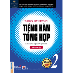 Tiếng Hàn Tổng Hợp Dành Cho Người Việt Nam - Sơ Cấp 2 (Sách Bài Tập)