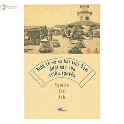 Kinh Tế Và Xã Hội Việt Nam Dưới Các Vua Triều Nguyễn