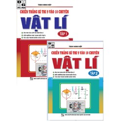 Chiến Thắng Kì Thi 9 Vào 10 Chuyên Môn Vật Lí (Bộ 2 Tập)