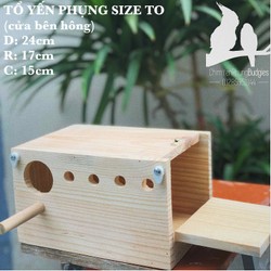 TỔ ĐẺ YẾN PHỤNG SIZE TO CỬA MỞ BÊN HÔNG