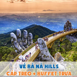 Vé Bà Nà Hills - Vé Cáp Treo Và Buffet Trưa