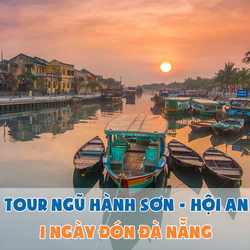 Tour 1N Ngũ Hành Sơn - Hội An đón tại Đà Nẵng