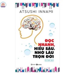 Đọc Nhanh, Hiểu Sâu, Nhớ Lâu Trọn Đời