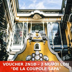 COMBO 1 PHÒNG 2N1Đ – DE LA COUPOLE SAPA: GÓI COMBO XE ĐƯA ĐÓN, ĂN SÁNG VÀ PHÒNG KHÁCH SẠN – 2 NGƯỜI LỚN – A7