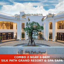 COMBO 2N1Đ: SILK PATH GRAND RESORT & SPA SAPA: VÉ LIMOUSINE KHỨ HỒI + ĂN SÁNG + PHÒNG NGHỈ – A6