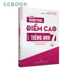 Bí Quyết Chinh Phục Điểm Cao Tiếng Anh 7 - Tập 1
