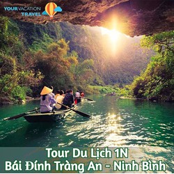 TOUR NINH BÌNH 1 NGÀY: CHÙA BÁI ĐÍNH - KHU DU LỊCH TRÀNG AN