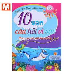 10 Vạn Câu Hỏi Vì Sao - Chim Và Thế Giới Đại Dương