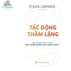 >> SO SÁNH GIÁ GIAO DỊCH NHƯ MỘT PHÙ THUỶ CHỨNG KHOÁN: LÀM THẾ NÀO ĐỂ TRỞ THÀNH NHÀ GIAO DỊCH CHỨNG KHOÁN SIÊU HẠNG TRÊN MỌI THỊ TRƯỜNG | Shopee Lazada Sendo Tiki | Nên mua ở đâu rẻ nhất 86 Sách: Tác Động Thầm Lặng - Làm Thế Nào Để Trở Thành Một Người Hướng Nội Thành Công