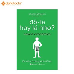 Đô-La Hay Lá Nho? - Lột Trần Cô Nàng Kinh Tế Học