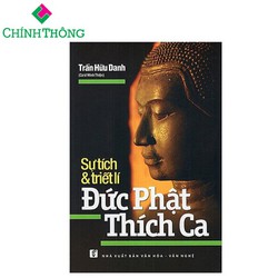 Sự Tích Và Triết Lí Đức Phật Thích Ca