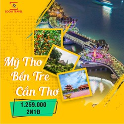 Tour Du Lịch Bến Tre - Cần Thơ 2 Ngày 1 Đêm - ZOOM TRAVEL