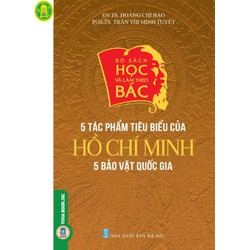 Học Và Làm Theo Bác: 5 Tác Phẩm Tiêu Biểu Của Hồ Chí Minh- 5 Bảo Vật Quốc Gia Học Và Làm Theo Bác: 5 Tác Phẩm Tiêu Biểu Của Hồ Chí Minh- 5 Bảo Vật Quốc Gia