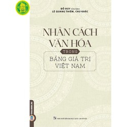 Nhân Cách Văn Hóa Trong Bảng Giá Trị Việt Nam