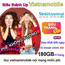 Sim 4G Vietnamobile 180GB Siêu thánh up 6GB mỗi ngày miễn phí gọi nội mạng Sim 4G Vietnamobile 180GB Siêu thánh up 6GB mỗi ngày miễn phí gọi nội mạng