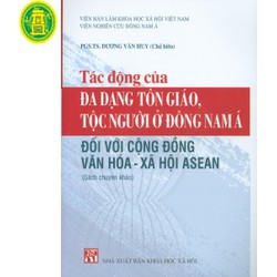 Tác Động Của Đa Dạng Tôn Giáo Tộc Người Ở Đông Nam Á Đối Với Cộng Đồng Asean