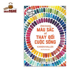Liệu Pháp Tâm Lý - Ứng Dụng Màu Sắc Để Thay Đổi Cuộc Sống