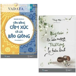 Combo Cân Bằng Cảm Xúc Cả Lúc Bão Giông + Nóng Giận Là Bản Năng Tĩnh Là Bản Lĩnh