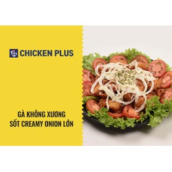 Evoucher Chicken Plus - Gà không xương sốt Creamy Onion lớn