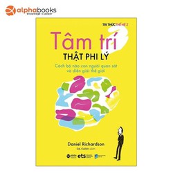 Tâm Trí Thật Phi Lý