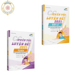 Combo CC Thần Tốc Luyện Đề 2021 Môn Toán + Vật Lí