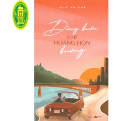 Đừng Buồn Khi Hoàng Hôn Buông