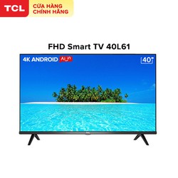 TV Thông Minh TCL 40L61 40INCH