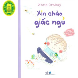 Cùng Bé Thư Giãn Và Bồi Đắp Cảm Xúc Tích Cực - Xin Chào Giấc Ngủ