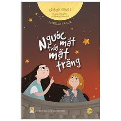 Estrella Và Luz - Ngước Mắt Thấy Mặt Trăng