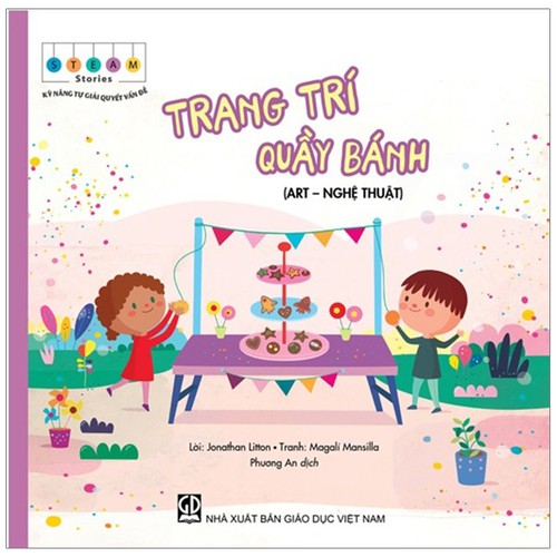Sách Steam Stories – Kỹ Năng Tự Giải Quyết Vấn Đề – Trang Trí Quầy Bánh (Art – Nghệ Thuật)