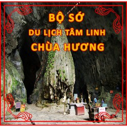 Bộ SỚ cho khách phật tử tham quan, chiêm bái Chùa Hương du lịch tâm linh chùa Hương (Hương Sơn Tự) Bộ SỚ cho khách phật tử tham quan, chiêm bái Chùa Hương du lịch tâm linh chùa Hương (Hương Sơn Tự)