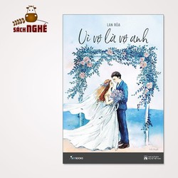 Vì Vợ Là Vợ Anh