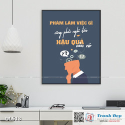 Tranh động lực trang trí phòng làm việc - Phàm làm việc gì cũng phải nghĩ đến hậu quả của nó Tranh động lực trang trí phòng làm việc - Phàm làm việc gì cũng phải nghĩ đến hậu quả của nó