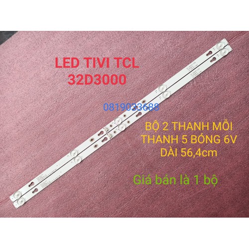 BỘ THANH ĐÈN LED TIVI TCL 32 D3000 MỚI 100%, HÀNG ZIN HÃNG, BỘ 2 THANH MỖI THANH 5 BÓNG 6V DÀI 56,4cm