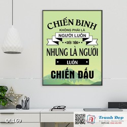 Tranh động lực trang trí văn phòng làm việc - Chiến binh không phải là người luôn chiến thắng nhưng là người luôn chiến đấu Tranh động lực trang trí văn phòng làm việc - Chiến binh không phải là người luôn chiến thắng nhưng là người luôn chiến đấu