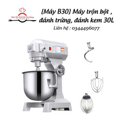 Máy trộn bột, đánh trứng ,đánh kem đa năng B30