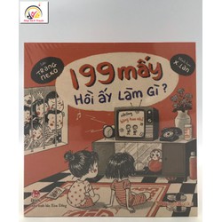 Tranh Truyện 199 Mấy Hồi Ấy Làm Gì